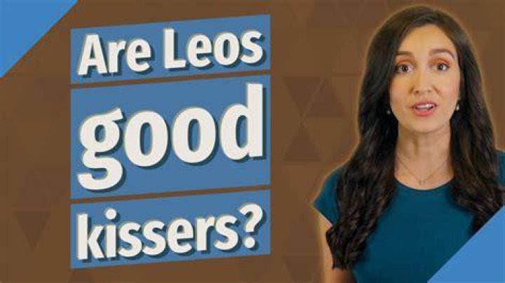 Are Leos good kissers?