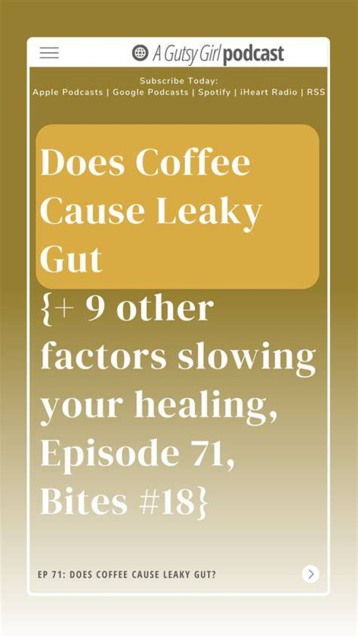 Does coffee cause leaky gut?