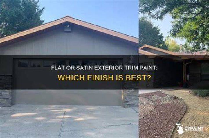 Should exterior paint on brick be flat or satin?