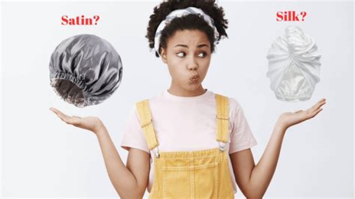 Which is better silk or satin bonnets?